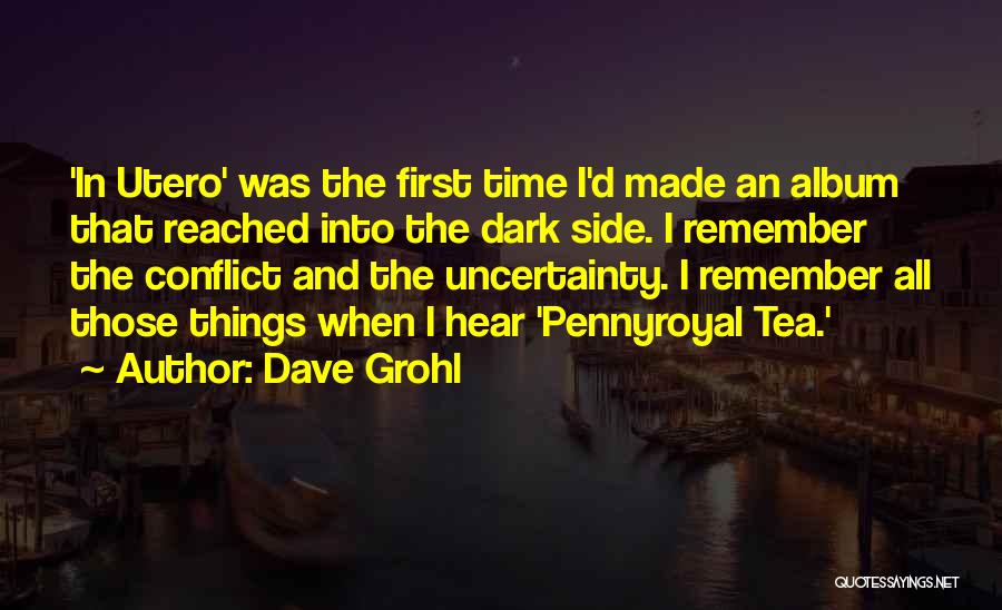 Tea Time Quotes By Dave Grohl
