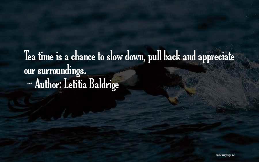 Tea Time Quotes By Letitia Baldrige