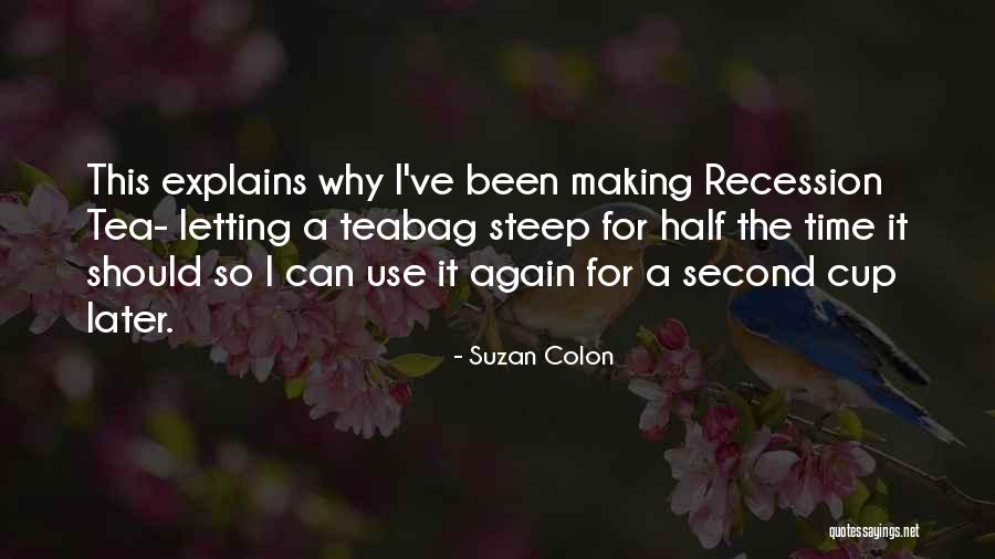Teabag Quotes By Suzan Colon Teabag Quotes By Suzan Colon