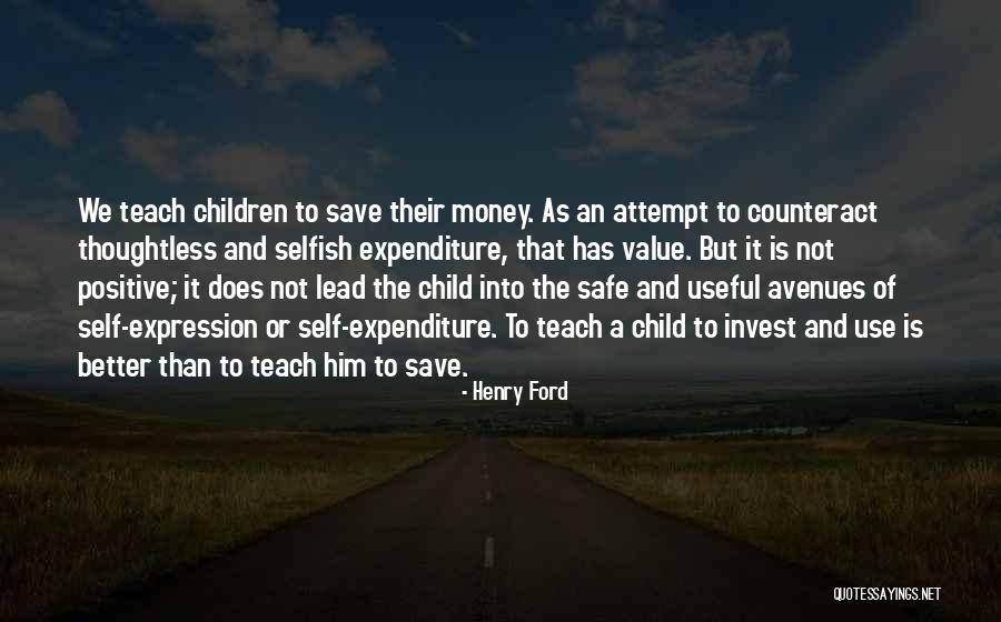 Teach A Child To Save Quotes By Henry Ford