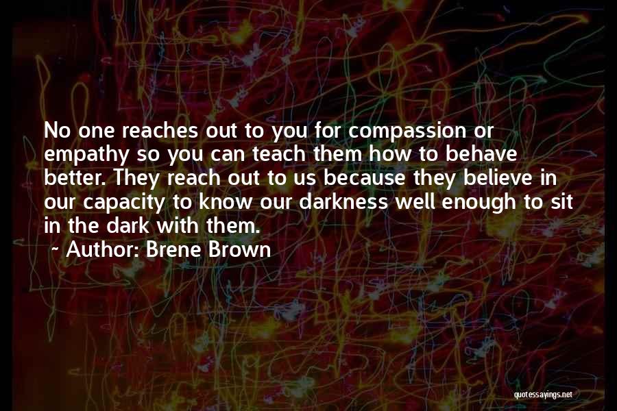 Teach Compassion Quotes By Brene Brown