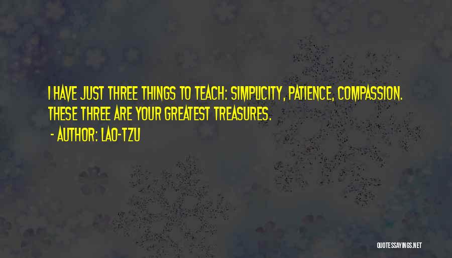 Teach Compassion Quotes By Lao-Tzu