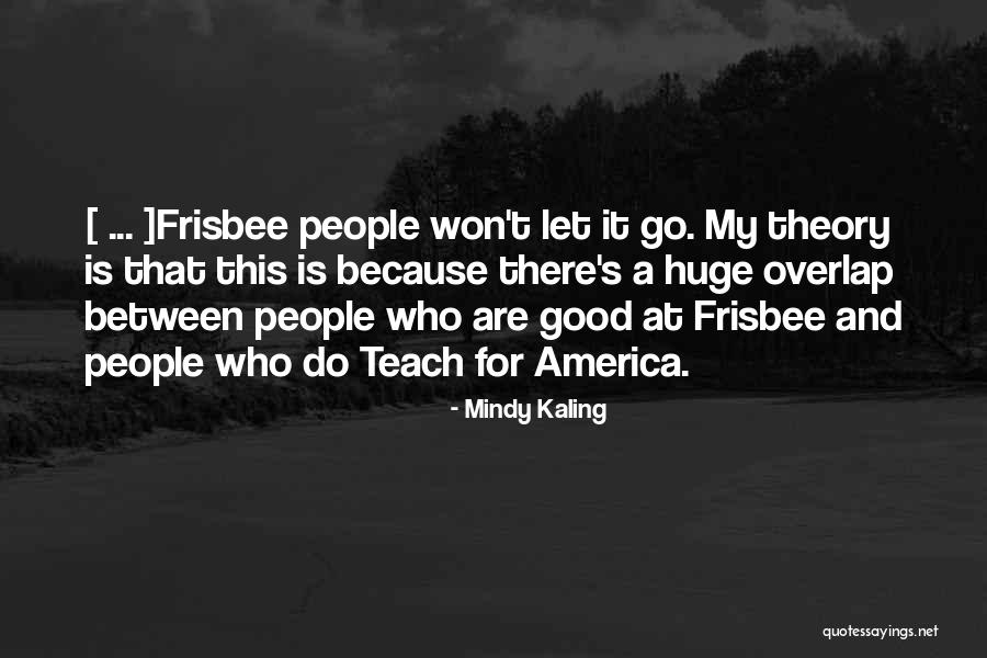 Teach For America Quotes By Mindy Kaling Teach For America Quotes By Mindy Kaling