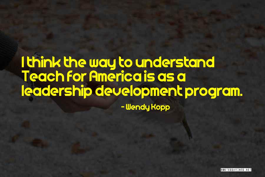Teach For America Quotes By Wendy Kopp Teach For America Quotes By Wendy Kopp
