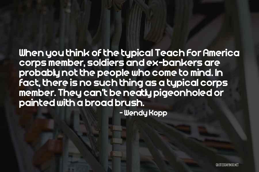 Teach For America Quotes By Wendy Kopp Teach For America Quotes By Wendy Kopp