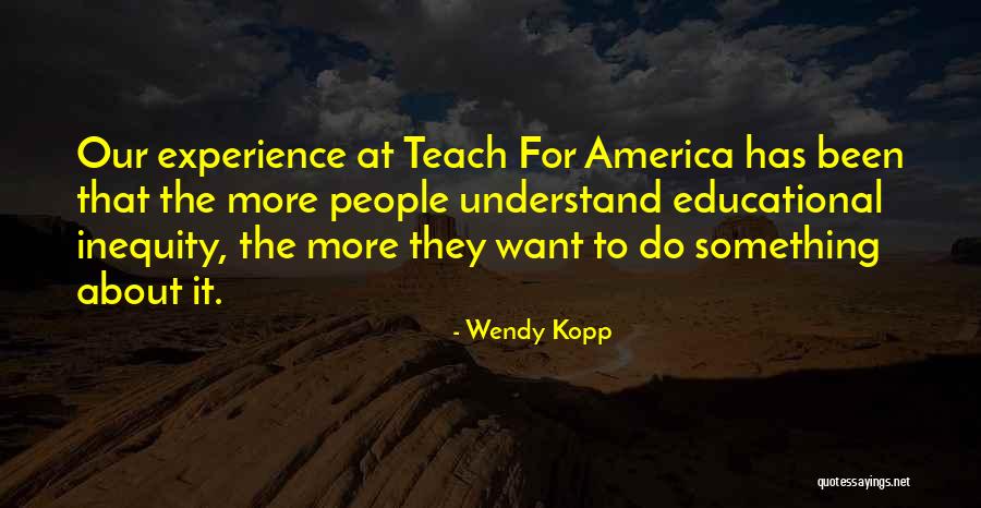 Teach For America Quotes By Wendy Kopp