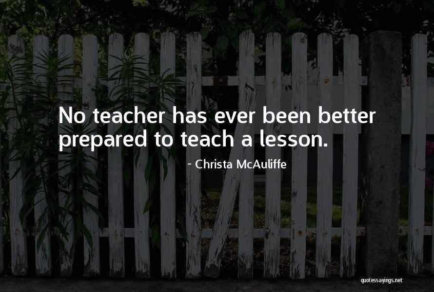 Teach Lesson Quotes By Christa McAuliffe