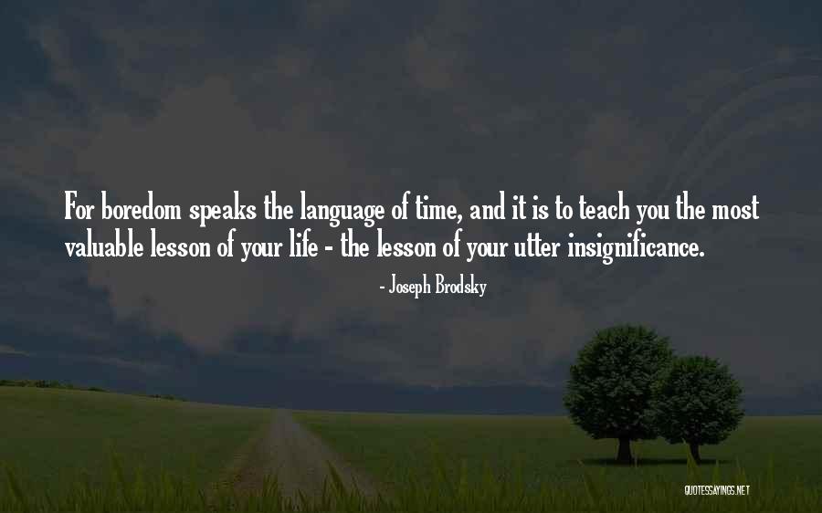 Teach Lesson Quotes By Joseph Brodsky Teach Lesson Quotes By Joseph Brodsky