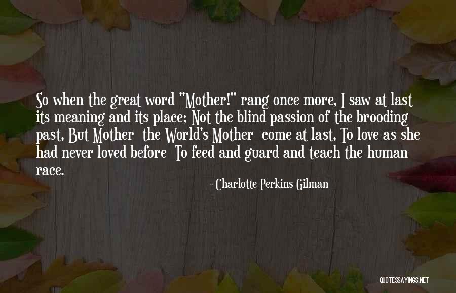 Teach Love Quotes By Charlotte Perkins Gilman Teach Love Quotes By Charlotte Perkins Gilman
