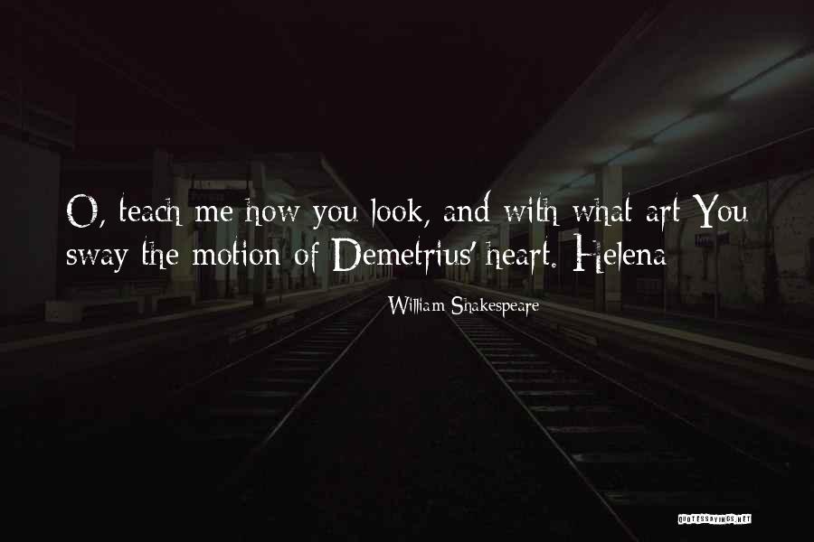 Teach Love Quotes By William Shakespeare Teach Love Quotes By William Shakespeare