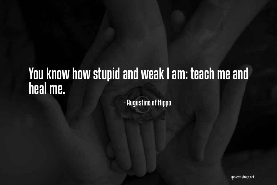 Teach Me Quotes By Augustine Of Hippo Teach Me Quotes By Augustine Of Hippo