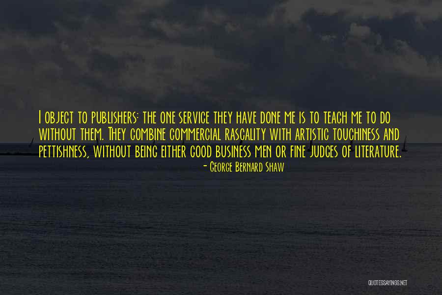 Teach Me Quotes By George Bernard Shaw Teach Me Quotes By George Bernard Shaw
