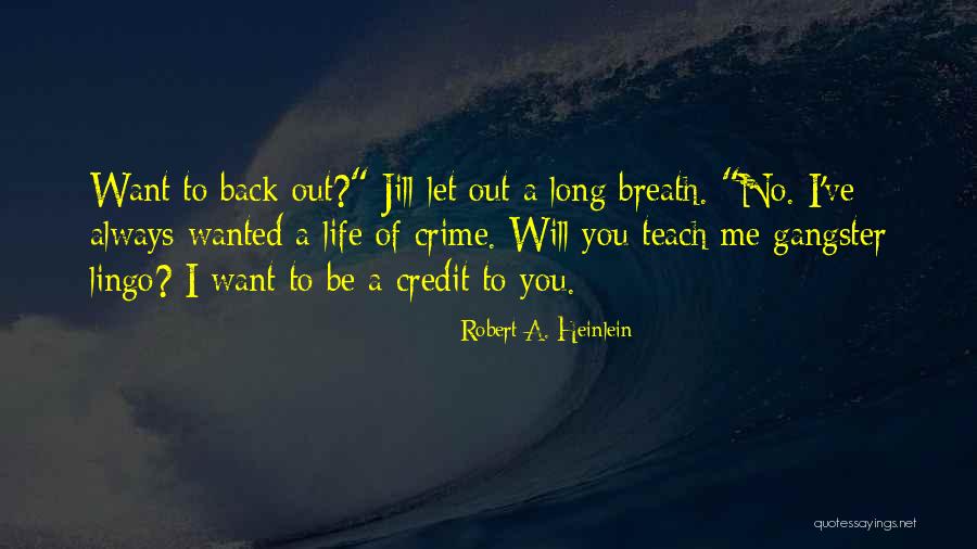 Teach Me Quotes By Robert A. Heinlein Teach Me Quotes By Robert A. Heinlein