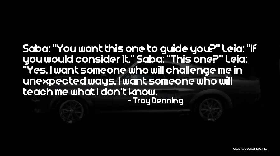 Teach Me Quotes By Troy Denning Teach Me Quotes By Troy Denning
