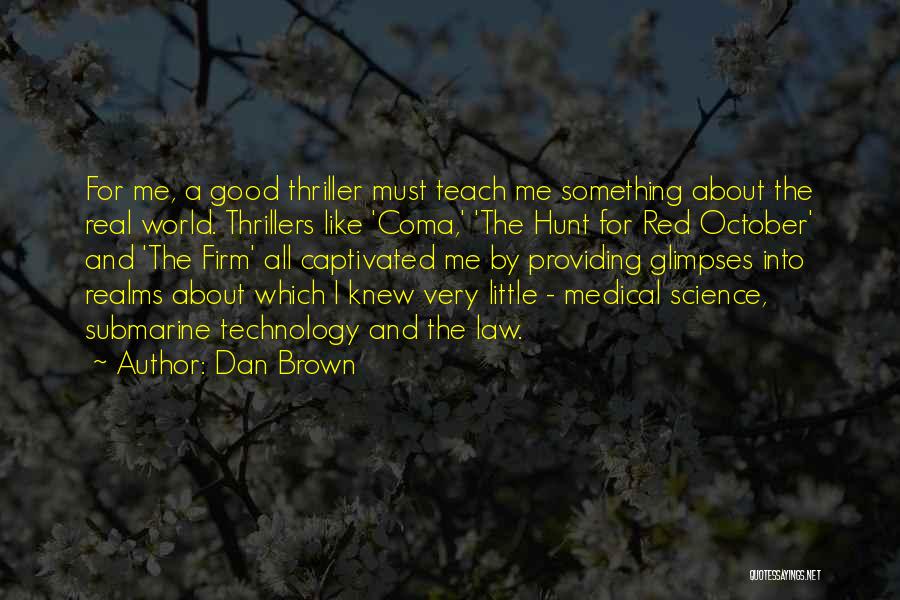 Teach Me Something Quotes By Dan Brown