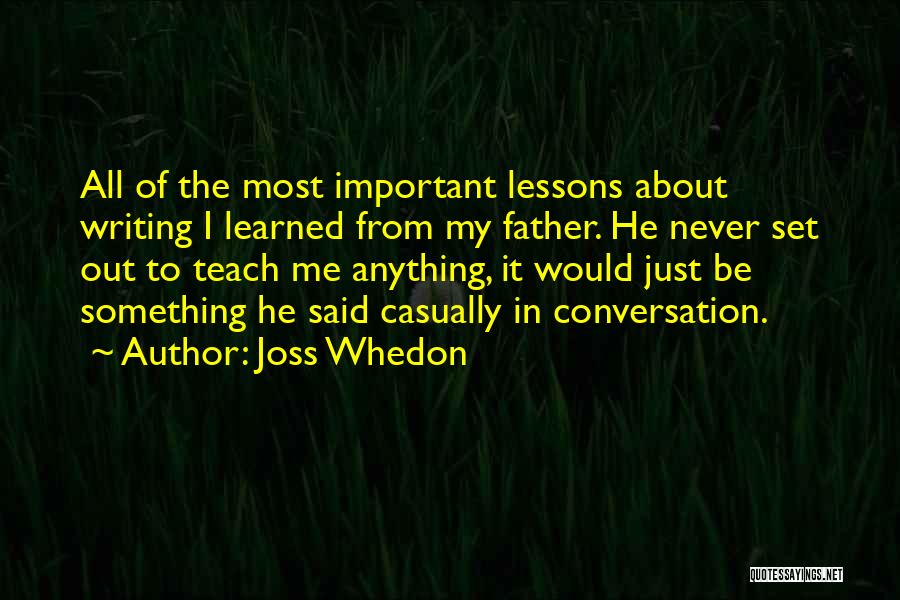 Teach Me Something Quotes By Joss Whedon