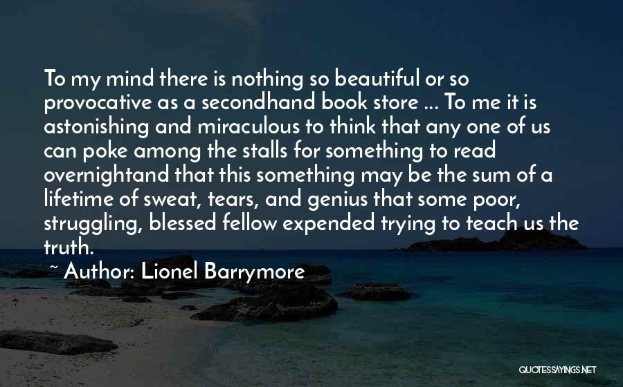 Teach Me Something Quotes By Lionel Barrymore