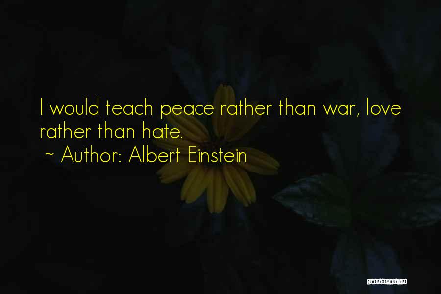 Teach Peace Quotes By Albert Einstein