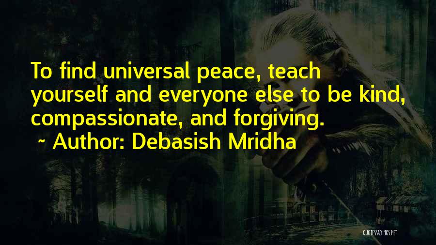 Teach Peace Quotes By Debasish Mridha