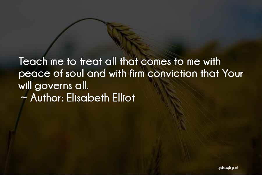 Teach Peace Quotes By Elisabeth Elliot