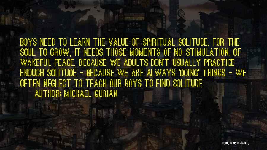 Teach Peace Quotes By Michael Gurian