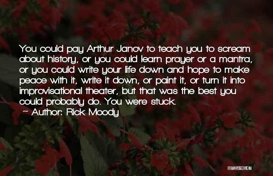Teach Peace Quotes By Rick Moody