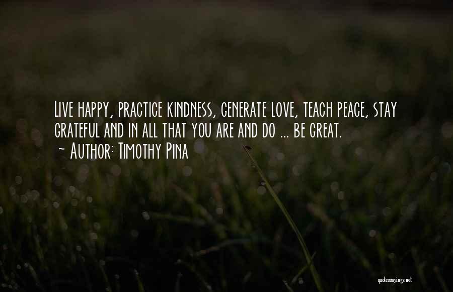 Teach Peace Quotes By Timothy Pina