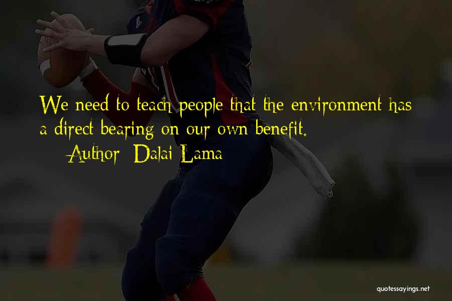 Teach Quotes By Dalai Lama