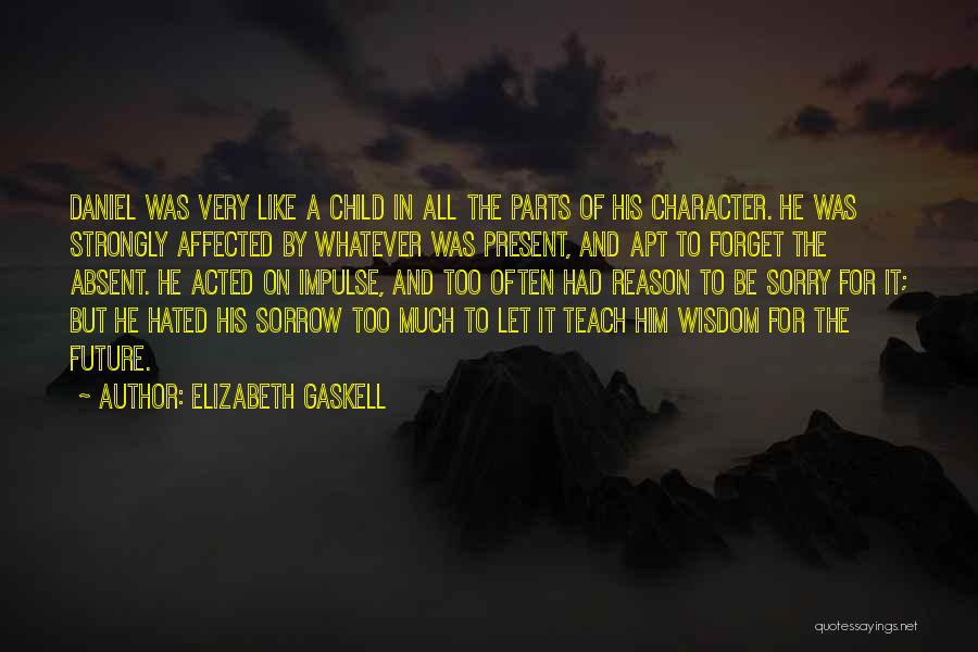 Teach Quotes By Elizabeth Gaskell
