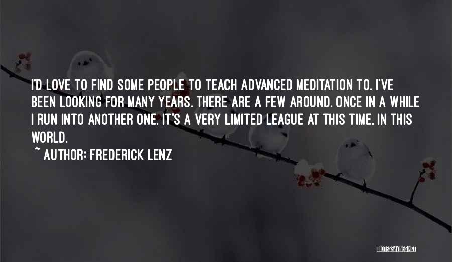 Teach Quotes By Frederick Lenz