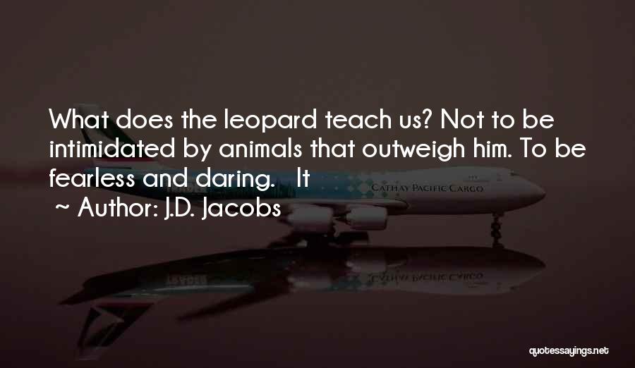 Teach Quotes By J.D. Jacobs