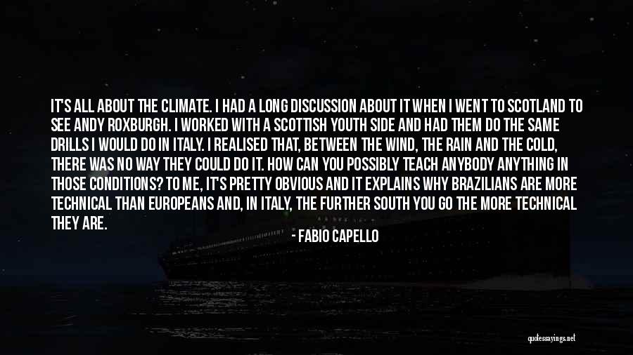 Teach The Youth Quotes By Fabio Capello