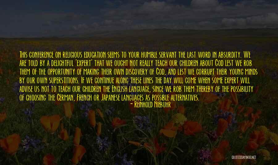 Teach The Youth Quotes By Reinhold Niebuhr