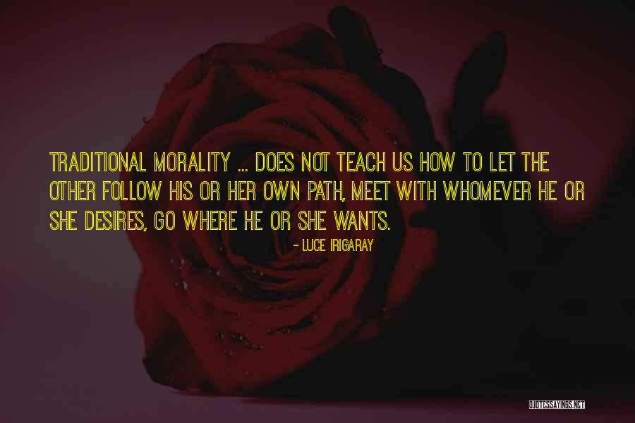 Teach Tolerance Quotes By Luce Irigaray Teach Tolerance Quotes By Luce Irigaray