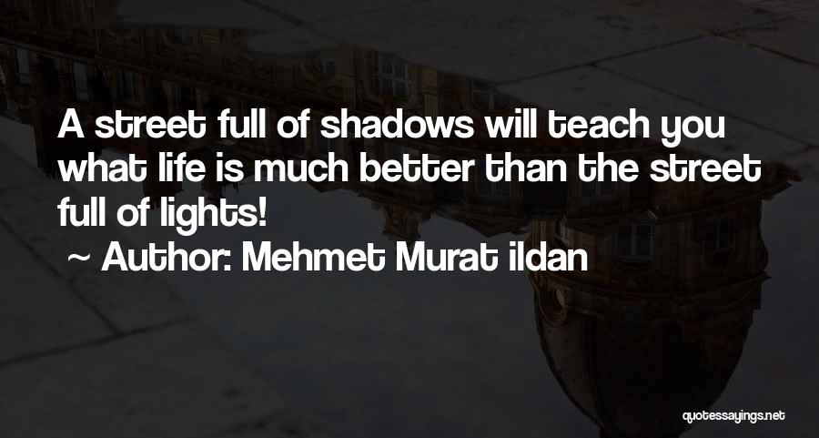 Teach You A Lesson Quotes By Mehmet Murat Ildan