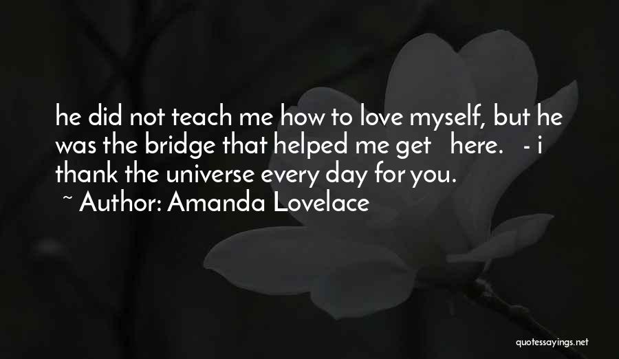 Teach You How To Love Quotes By Amanda Lovelace