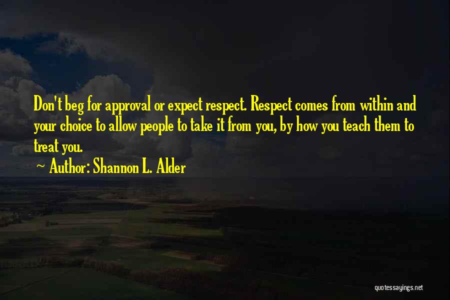 Teach You How To Love Quotes By Shannon L. Alder
