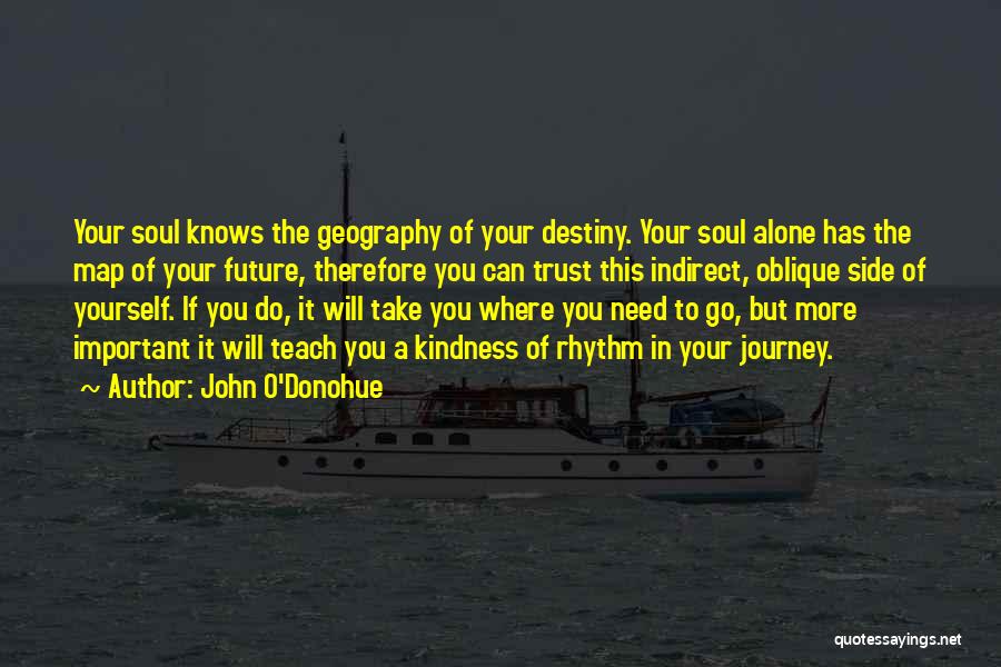 Teach You Quotes By John O'Donohue