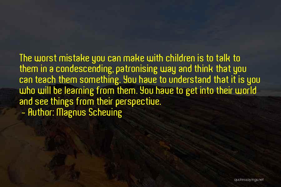 Teach You Quotes By Magnus Scheving