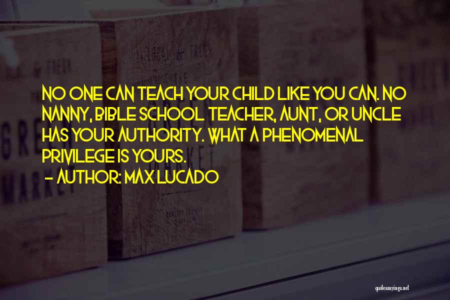 Teach Your Child Quotes By Max Lucado