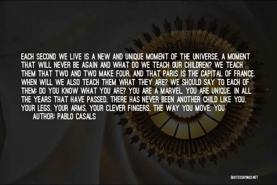 Teach Your Child Quotes By Pablo Casals