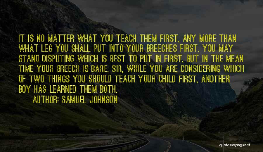 Teach Your Child Quotes By Samuel Johnson