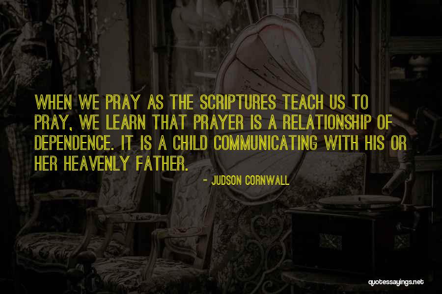 Teach Your Child To Pray Quotes By Judson Cornwall Teach Your Child To Pray Quotes By Judson Cornwall