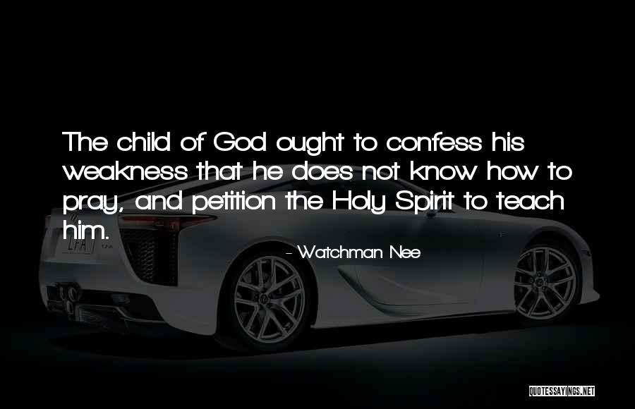 Teach Your Child To Pray Quotes By Watchman Nee Teach Your Child To Pray Quotes By Watchman Nee