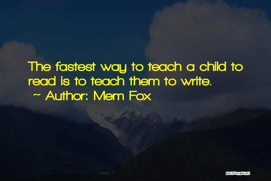 Teach Your Child To Read Quotes By Mem Fox