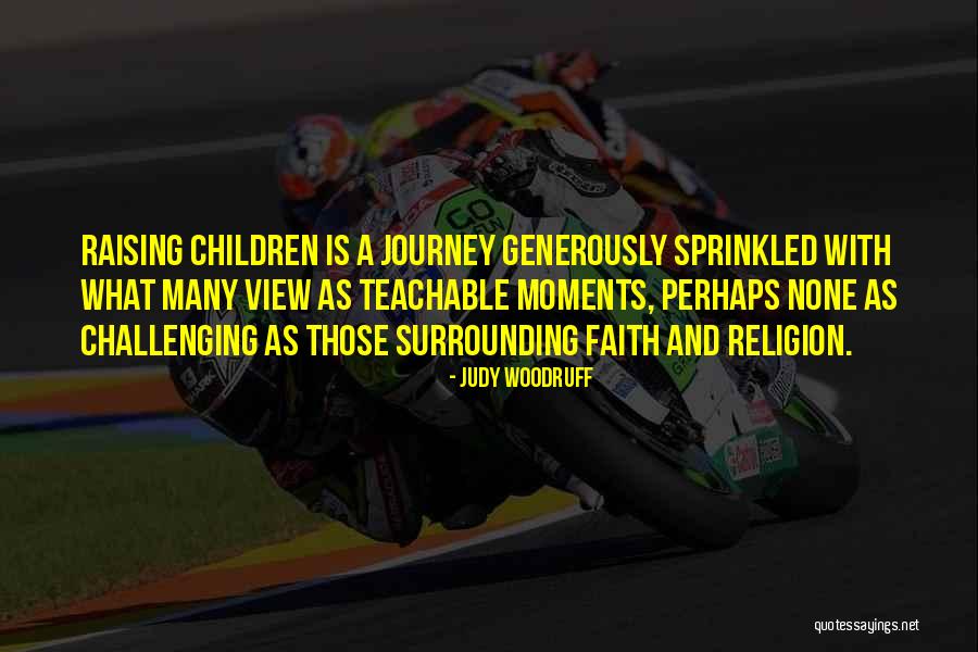 Teachable Moments Quotes By Judy Woodruff Teachable Moments Quotes By Judy Woodruff