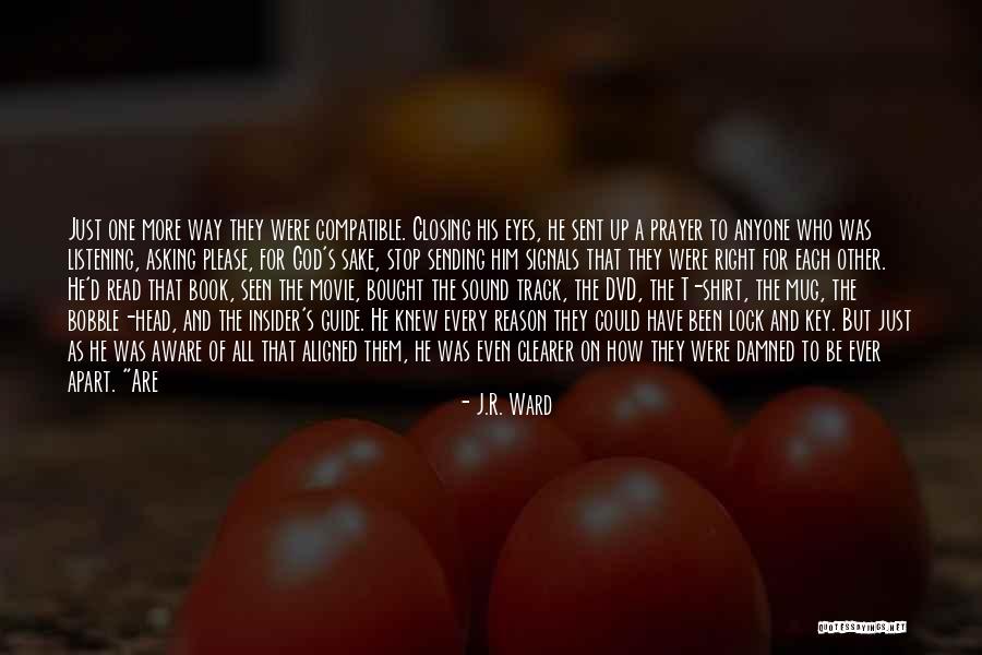 Teached Me Quotes By J.R. Ward Teached Me Quotes By J.R. Ward