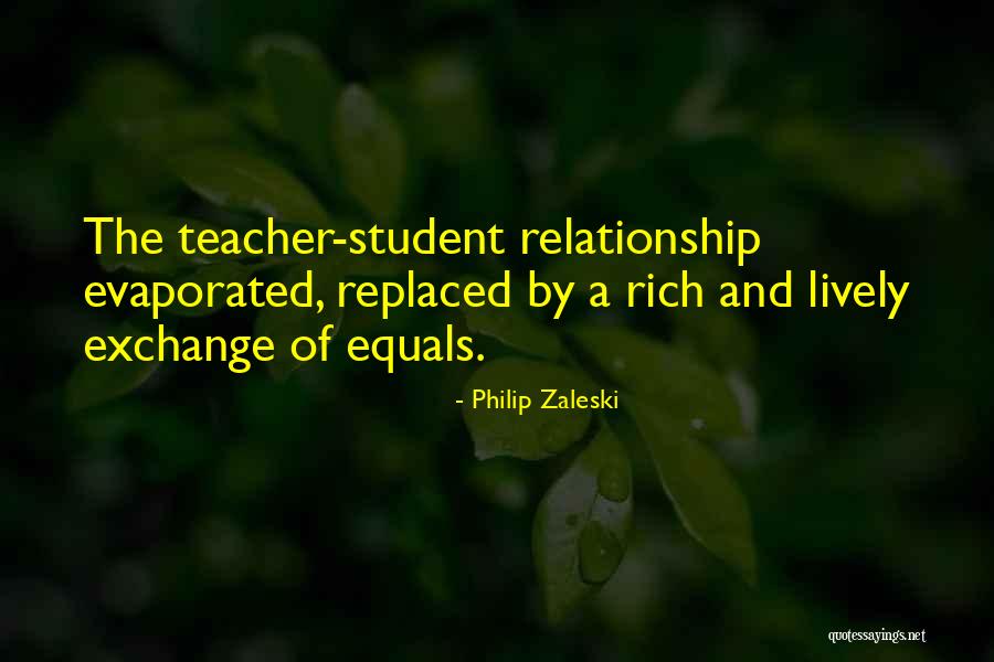 Teacher And Student Relationship Quotes By Philip Zaleski