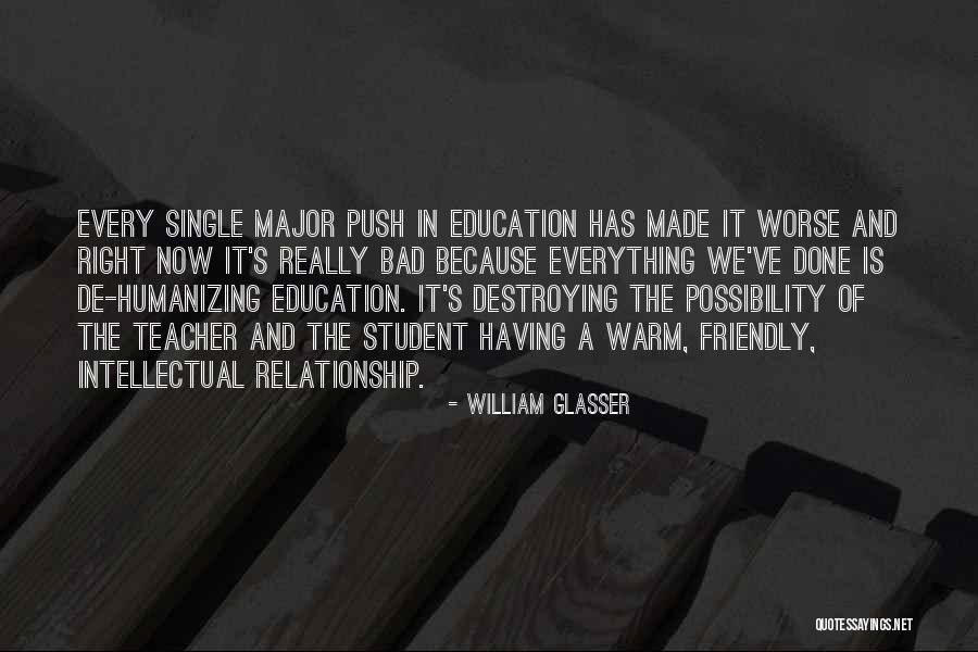 Teacher And Student Relationship Quotes By William Glasser