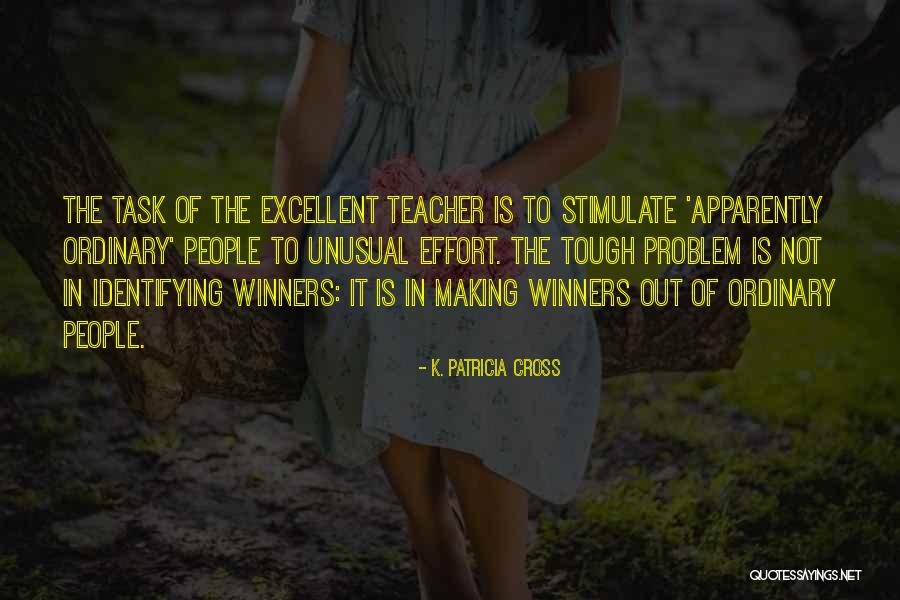 Teacher Appreciation Quotes By K. Patricia Cross Teacher Appreciation Quotes By K. Patricia Cross